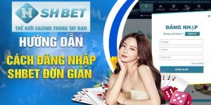 Đăng Nhập SHBET - Cách Bước Vào Thế Giới Cược Đỉnh Cao Năm 2024