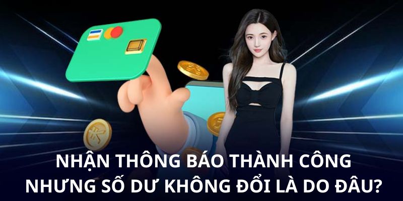 Nguyên nhận bạn rút tiền SHBET thành công nhưng số dư không đổi